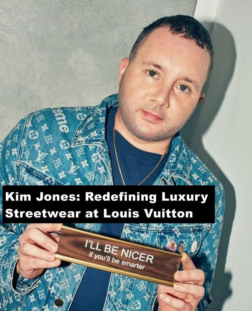 Kim Jones: Redefining Luxury Streetwear at Louis Vuitton