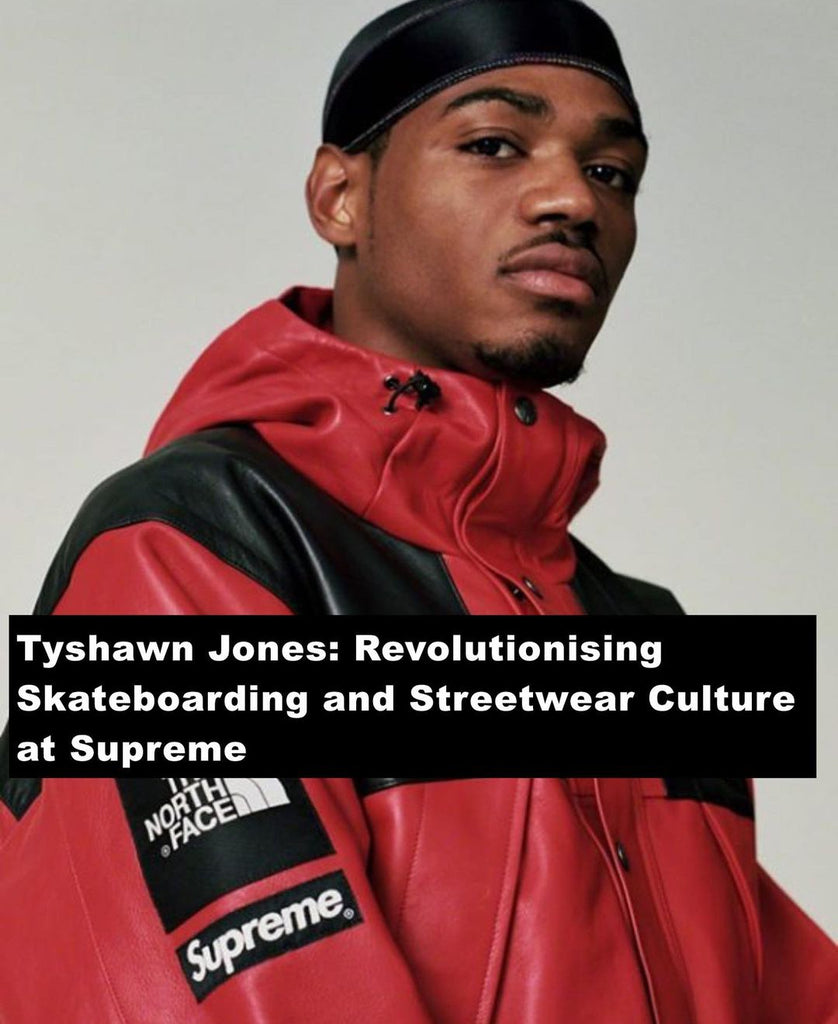 Tyshawn Jones: Revolutionising skateboarding & Streetwear Culture at Supreme